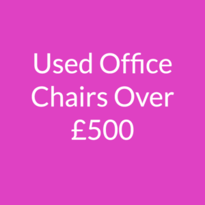 Used Office Chairs Over £500