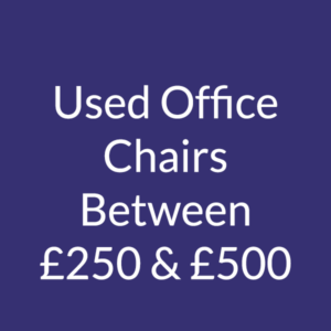 Used Office Chairs Between £250 & £500